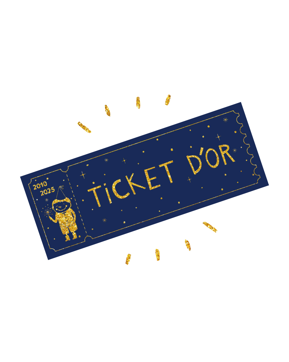 OPÉRATION TICKETS D’OR ANNIVERSAIRE